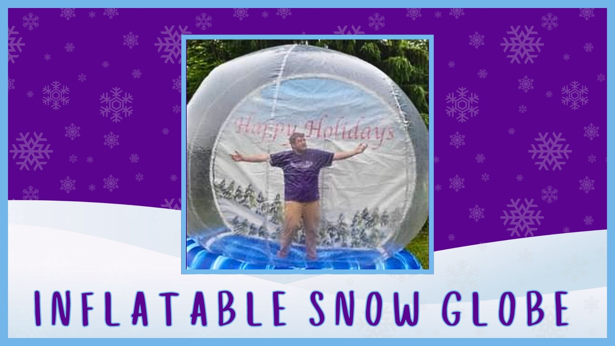 Ultimate Winter Wonderland Package: Experience the Magic of the Season Inflatable Snow Globe