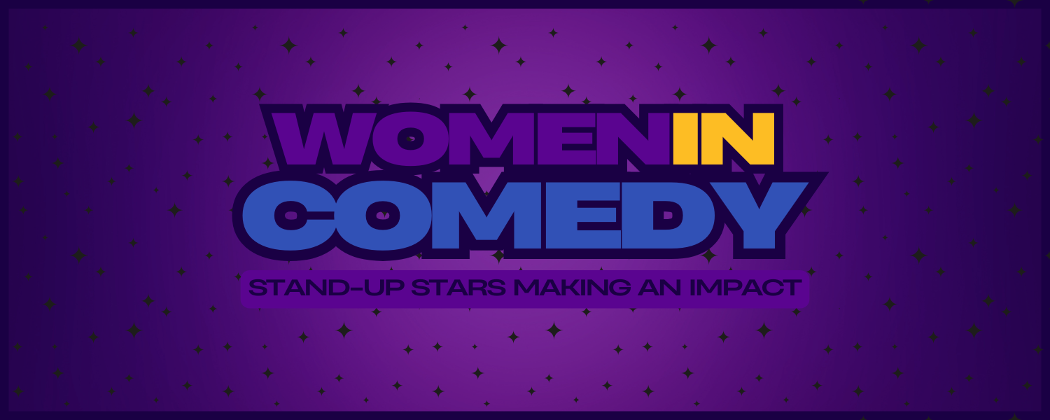 women in comedy stand up stars making an impact